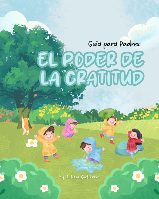Guía de Padres: El poder de la Gratitud.